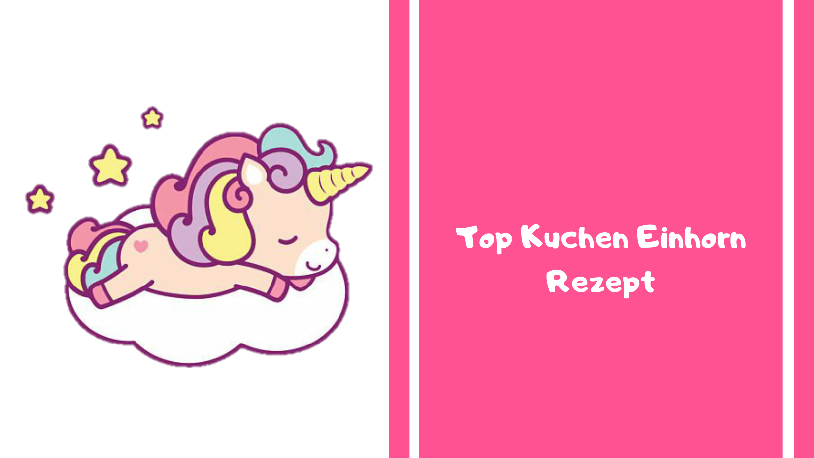 Top Kuchen Einhorn Rezept