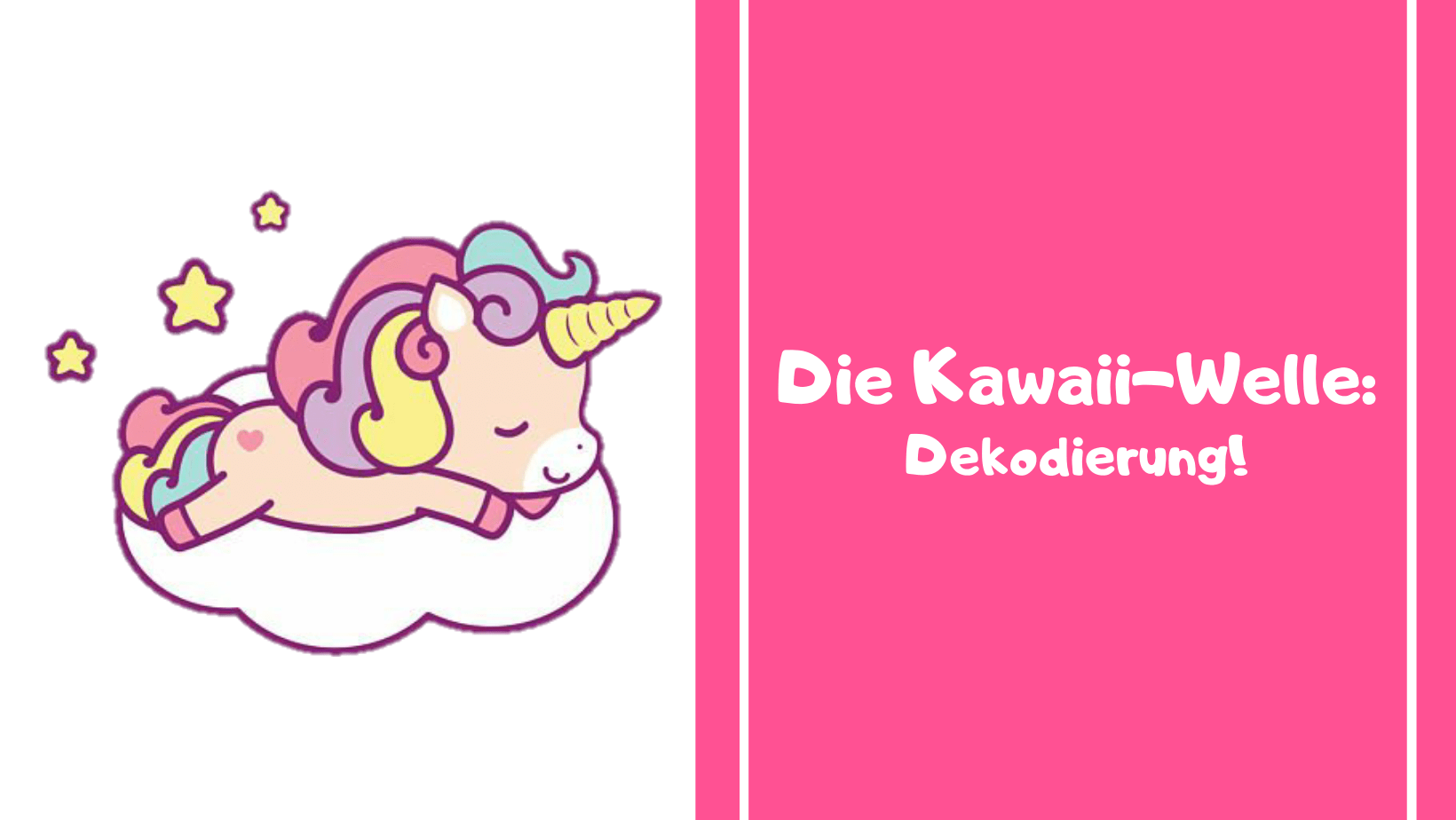Die Kawaii-Welle: Dekodierung!